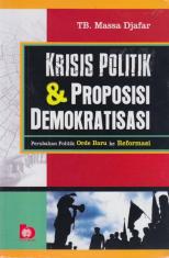 Krisis Politik dan Proposisi Demokratisasi: Perubahan Politik Orde Baru ke Reformasi